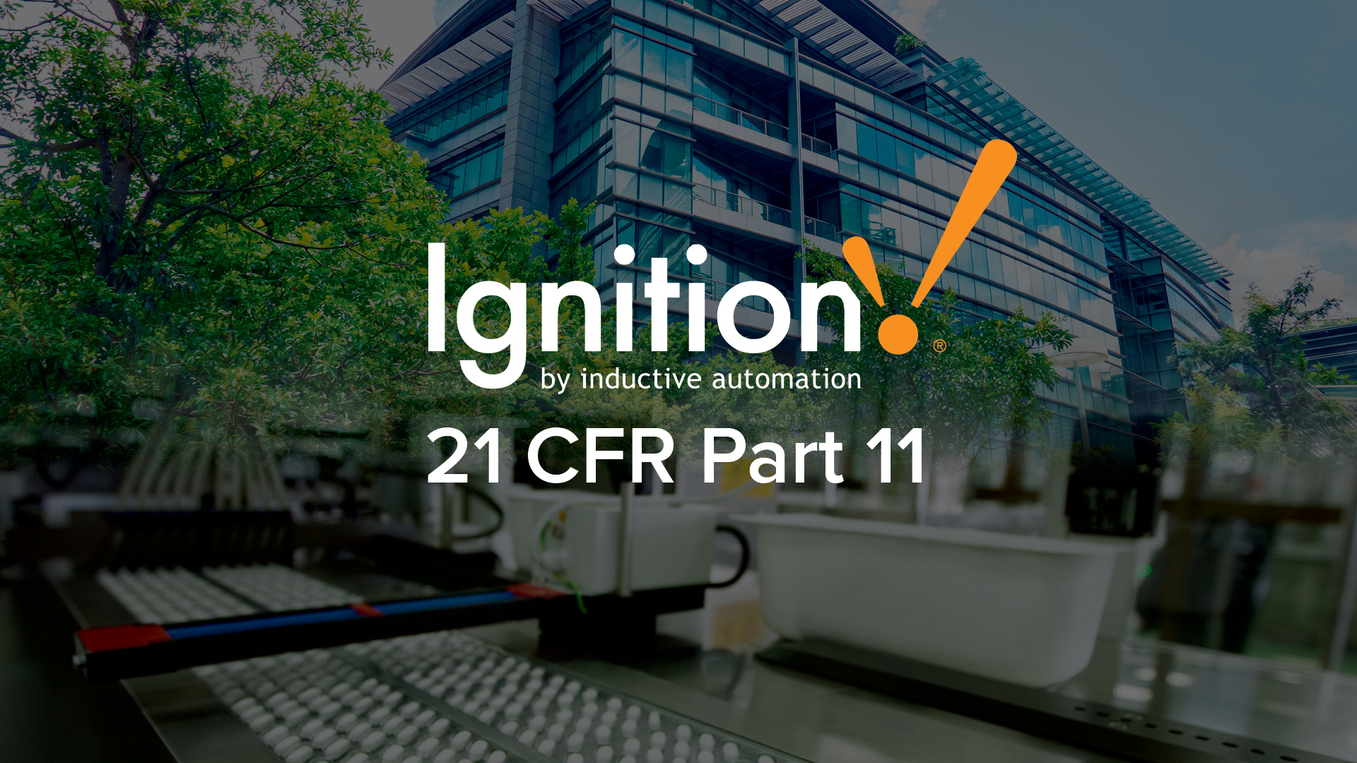 21 CFR Part 11 and Pharmaceutical Best Practices with Ignition